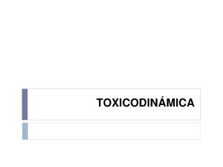 TOXICODINÁMICA