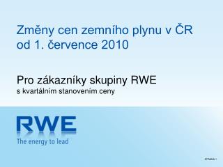 Změny cen zemního plynu v ČR od 1. července 2010