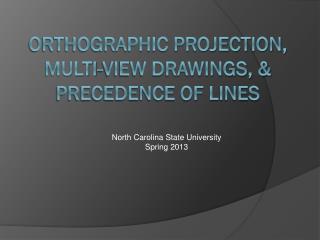 Orthographic Projection, multi-view drawings, &amp; Precedence of lines