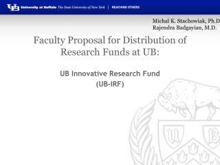 Faculty Proposal for Distribution of Research Funds at UB: