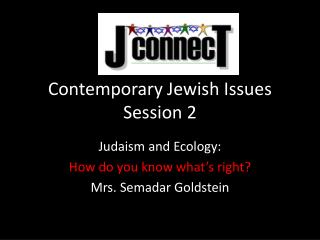 Contemporary Jewish Issues Session 2