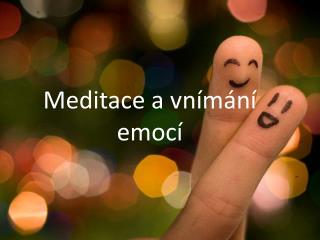 Meditace a vnímání emocí