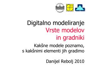 Digitalno modeliranje Vrste modelov in gradniki