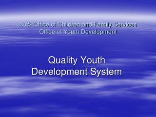 NYS Office of Children and Family Services Office of Youth Development