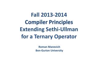 Fall 2013-2014 Compiler Principles Extending Sethi-Ullman for a Ternary Operator