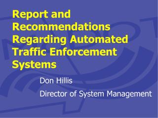 Report and Recommendations Regarding Automated Traffic Enforcement Systems
