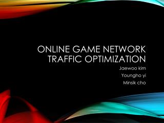 Online Game network traffic optimization