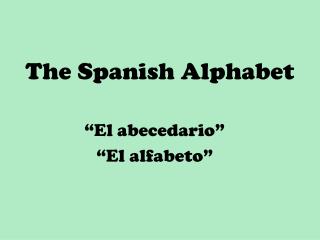 The Spanish Alphabet