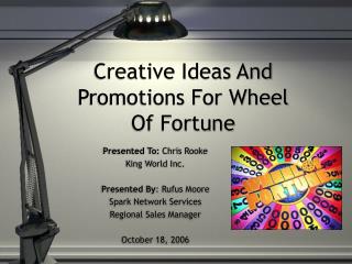 Creative Ideas And Promotions For Wheel Of Fortune