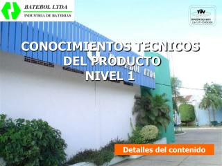 CONOCIMIENTOS TECNICOS DEL PRODUCTO NIVEL 1
