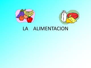 LA ALIMENTACION