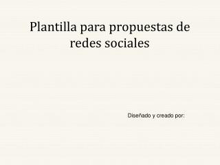 Plantilla para propuestas de redes sociales