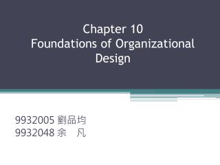 Chapter 10 Foundations of Organizational Design