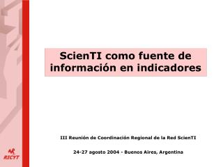 ScienTI como fuente de información en indicadores