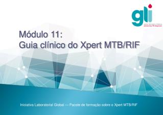 Módulo 11: Guia clínico do Xpert MTB/RIF