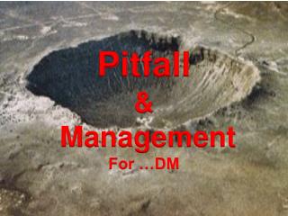 Pitfall &amp; Management For …DM