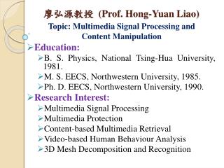 廖弘源 教授 (Prof. Hong-Yuan Liao)