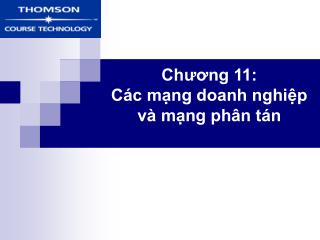 Chương 11: Các mạng doanh nghiệp và mạng phân tán