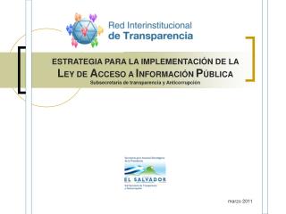 ESTRATEGIA PARA LA IMPLEMENTACIÓN DE LA L EY DE A CCESO A I NFORMACIÓN P ÚBLICA