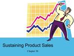 Sustaining Product Sales