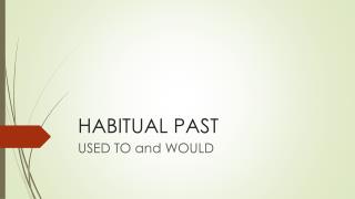 HABITUAL PAST