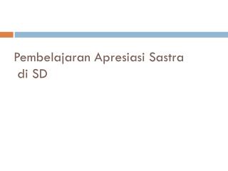 Pembelajaran Apresiasi Sastra di SD