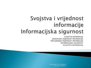 Svojstva i vrijednost informacije Informacijska sigurnost