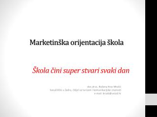 Marketinška orijentacija škola Škola čini super stvari svaki dan