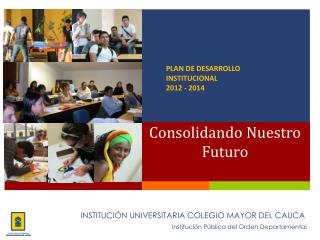 PLAN DE DESARROLLO INSTITUCIONAL 2012 - 2014