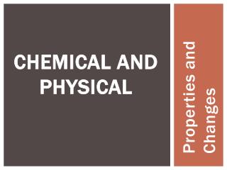 Chemical and Physical