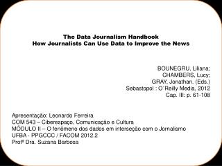 The Data Journalism Handbook How Journalists Can Use Data to Improve the News