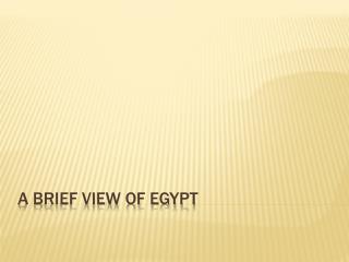 A brief view of Egypt