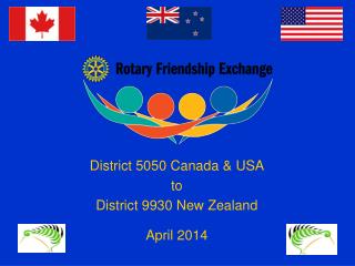 District 5050 Canada &amp; USA to District 9930 New Zealand April 2014
