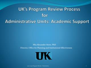 UK’s Program Review Process 				for Administrative Units: Academic Support
