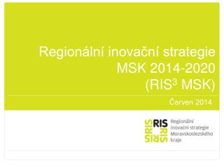 Regionální inovační strategie MSK 2014-2020 (RIS 3 MSK)