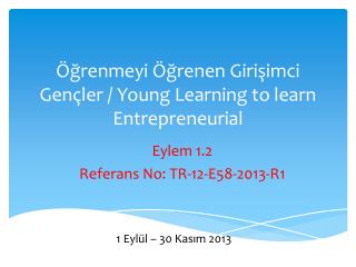 Öğrenmeyi Öğrenen Girişimci Gençler / Young Learning to learn Entrepreneurial