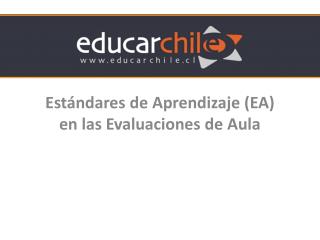 Estándares de Aprendizaje (EA) en las Evaluaciones de Aula