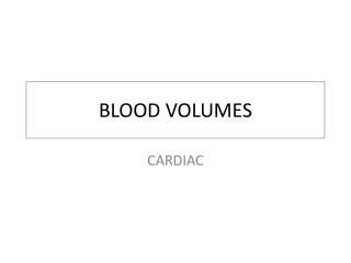 BLOOD VOLUMES