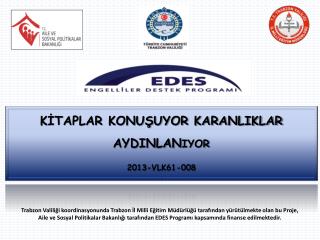 KİTAPLAR KONUŞUYOR KARANLIKLAR AYDINLAN IYOR 2013-VLK61-008 .