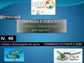 IMPRESA E DIRITTO: “Licenze e Autorizzazioni per aprire”