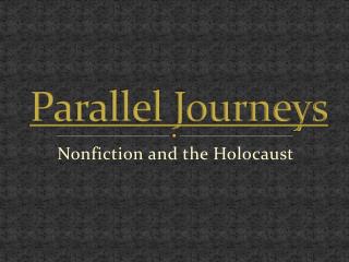 Parallel Journeys