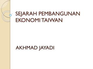 SEJARAH PEMBANGUNAN EKONOMI TAIWAN