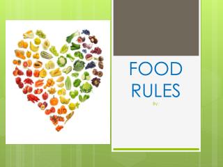 FOOD RULES By :