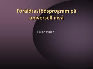 Föräldrastödsprogram på universell nivå