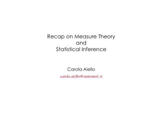 Recap on Measure T heory and Statistical I nference