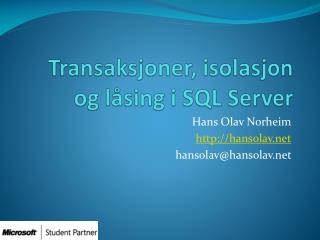 Transaksjoner, isolasjon og låsing i SQL Server