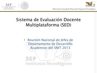 Sistema de Evaluación Docente Multiplataforma (SED)