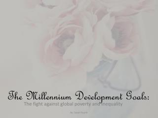 The Millennium Development Goals: