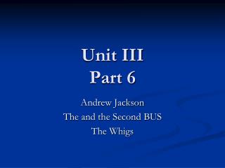 Unit III Part 6