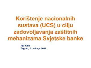 Korištenje nacionalnih sustava (UCS) u cilju zadovoljavanja zaštitnih mehanizama Svjetske banke